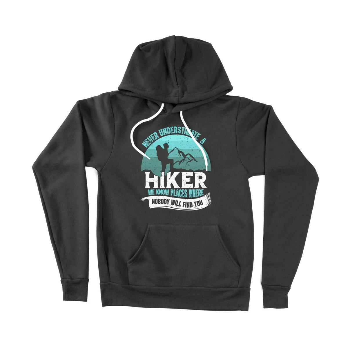 Never Underestimate A Hiker Unisex Adult Hoodie Chroma Clothing