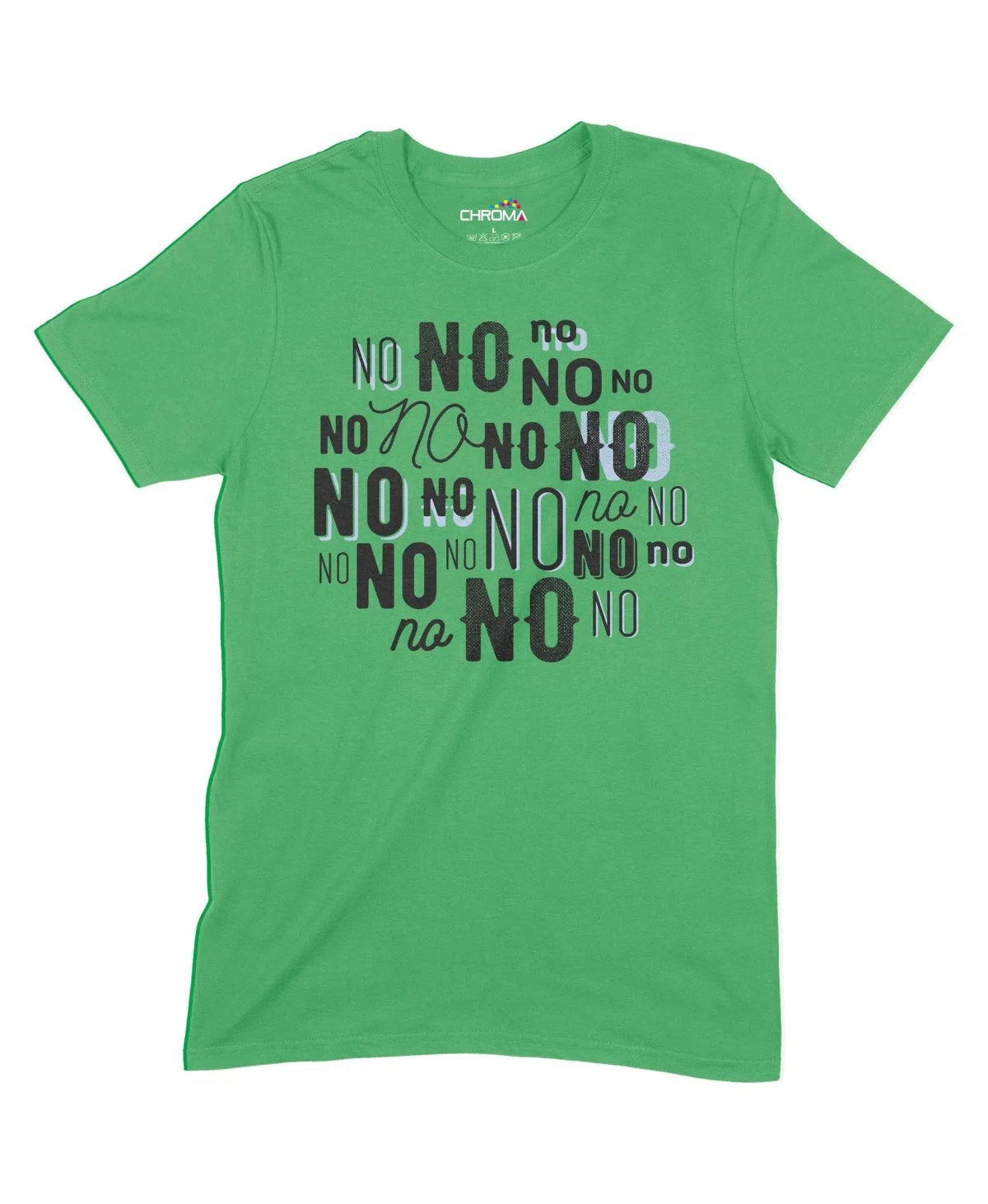 No No No Unisex Adult T-Shirt Chroma Clothing
