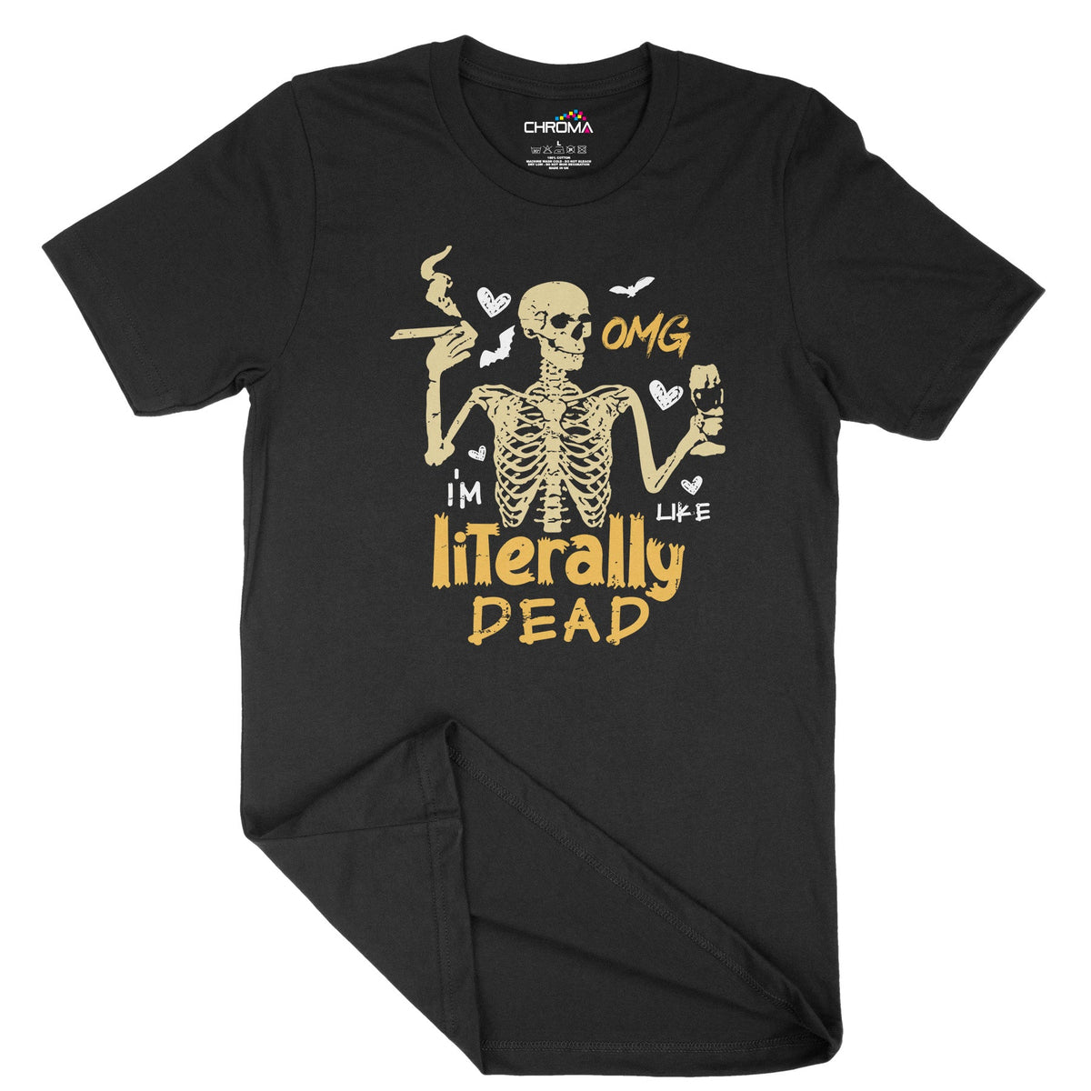 Omg I'M Literally Dead Unisex Adult T-Shirt | Premium Halloween Clothi Chroma Clothing