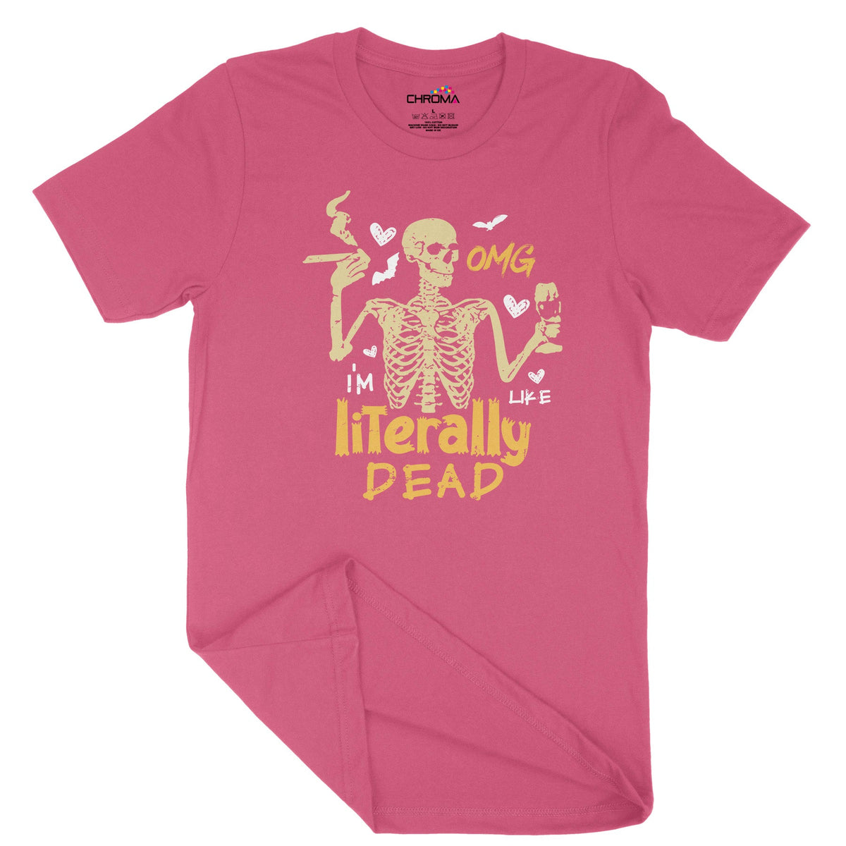 Omg I'M Literally Dead Unisex Adult T-Shirt | Premium Halloween Clothi Chroma Clothing