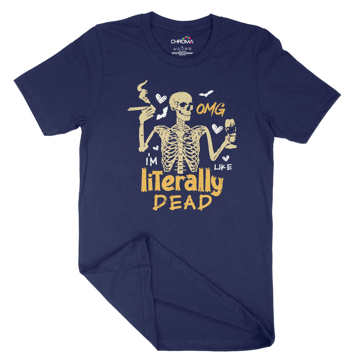 Omg I'M Literally Dead Unisex Adult T-Shirt | Premium Halloween Clothi Chroma Clothing