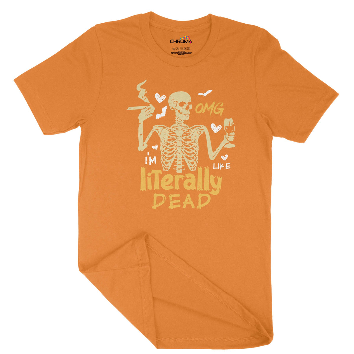 Omg I'M Literally Dead Unisex Adult T-Shirt | Premium Halloween Clothi Chroma Clothing
