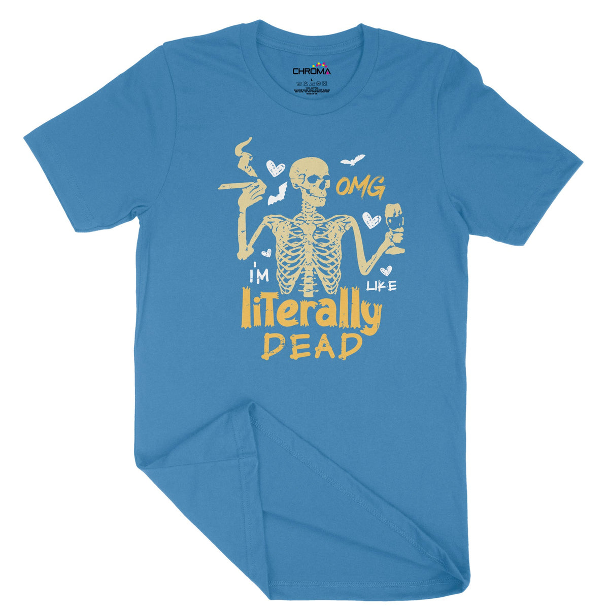 Omg I'M Literally Dead Unisex Adult T-Shirt | Premium Halloween Clothi Chroma Clothing