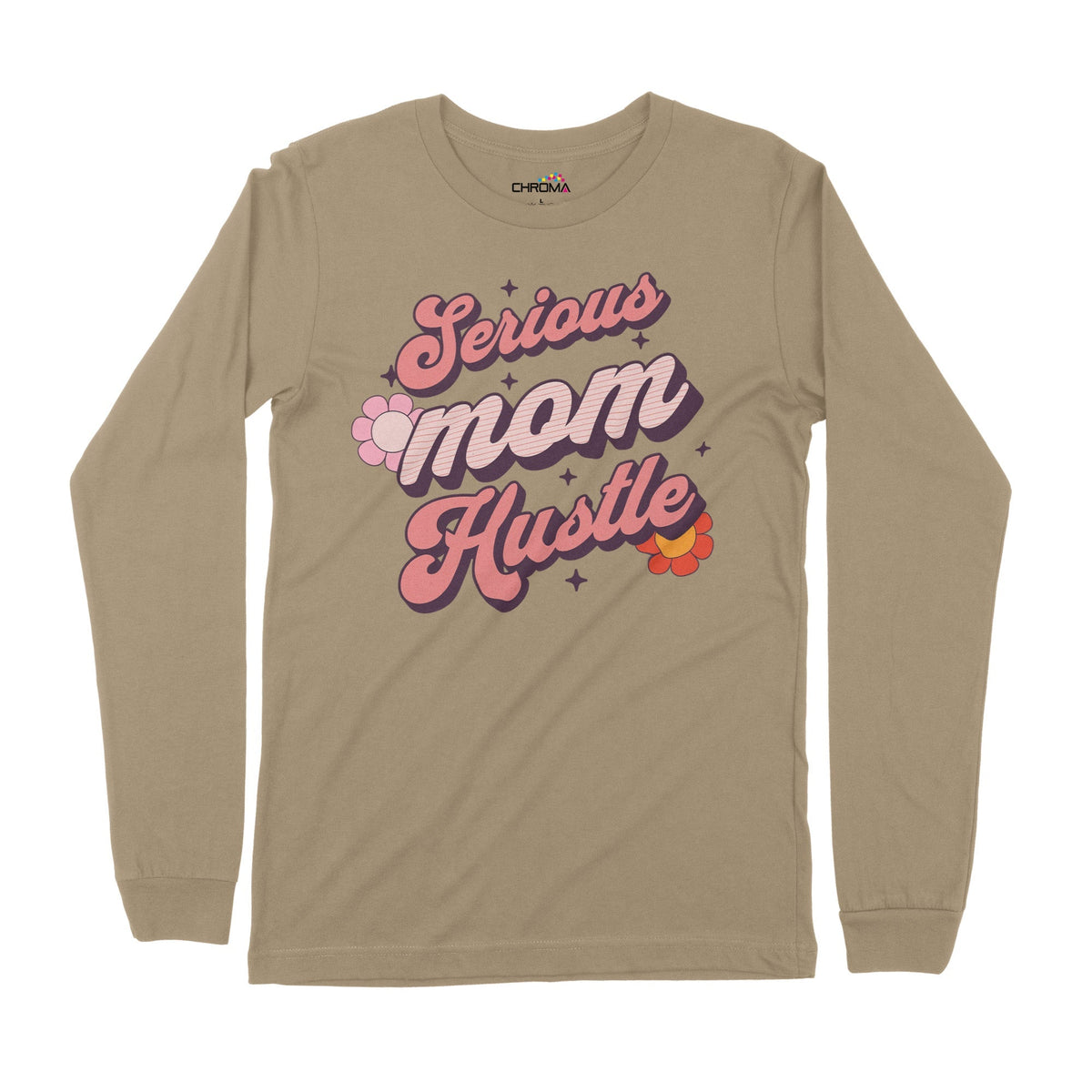 Serious Mom Hustle | Long-Sleeve T-Shirt | Premium Quality Streetwear Chroma Clothing