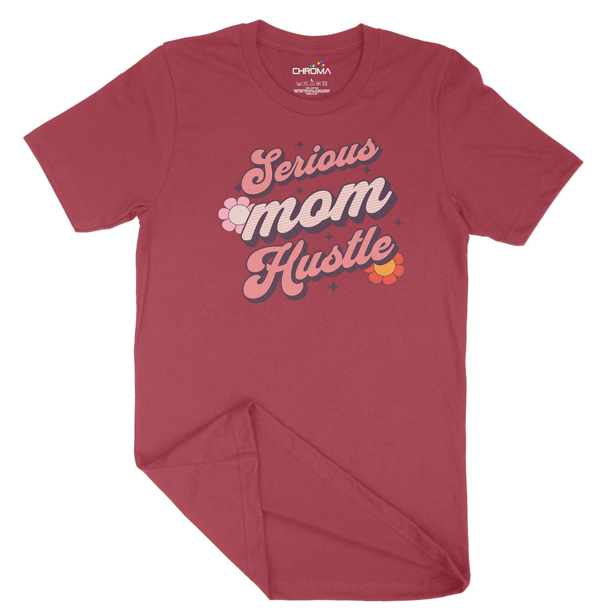 Serious Mum Hustle Unisex Adult T-Shirt Chroma Clothing