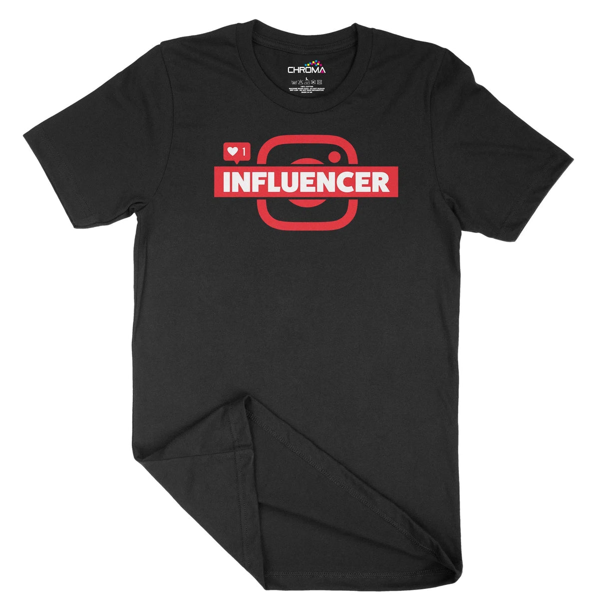 Social Media Influencer Unisex Adult T-Shirt | Quality Slogan Clothing Chroma Clothing