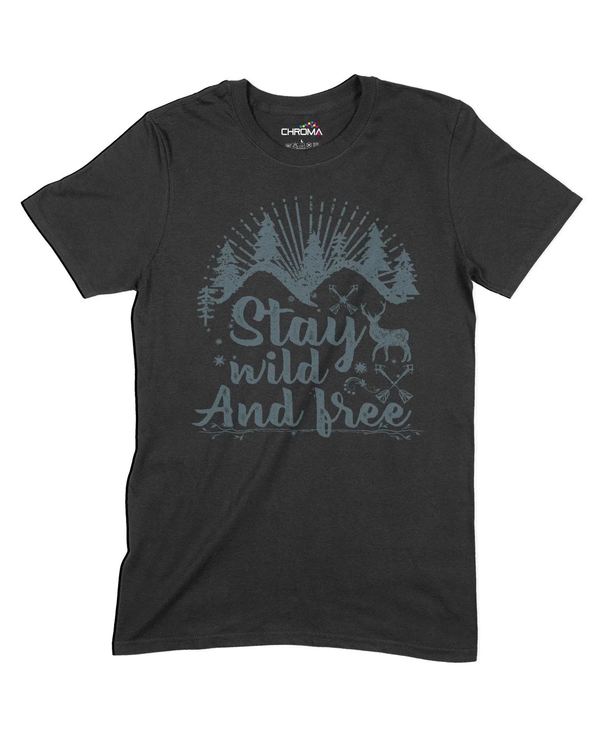 Stay Wild And Free Unisex Adult T-Shirt Chroma Clothing
