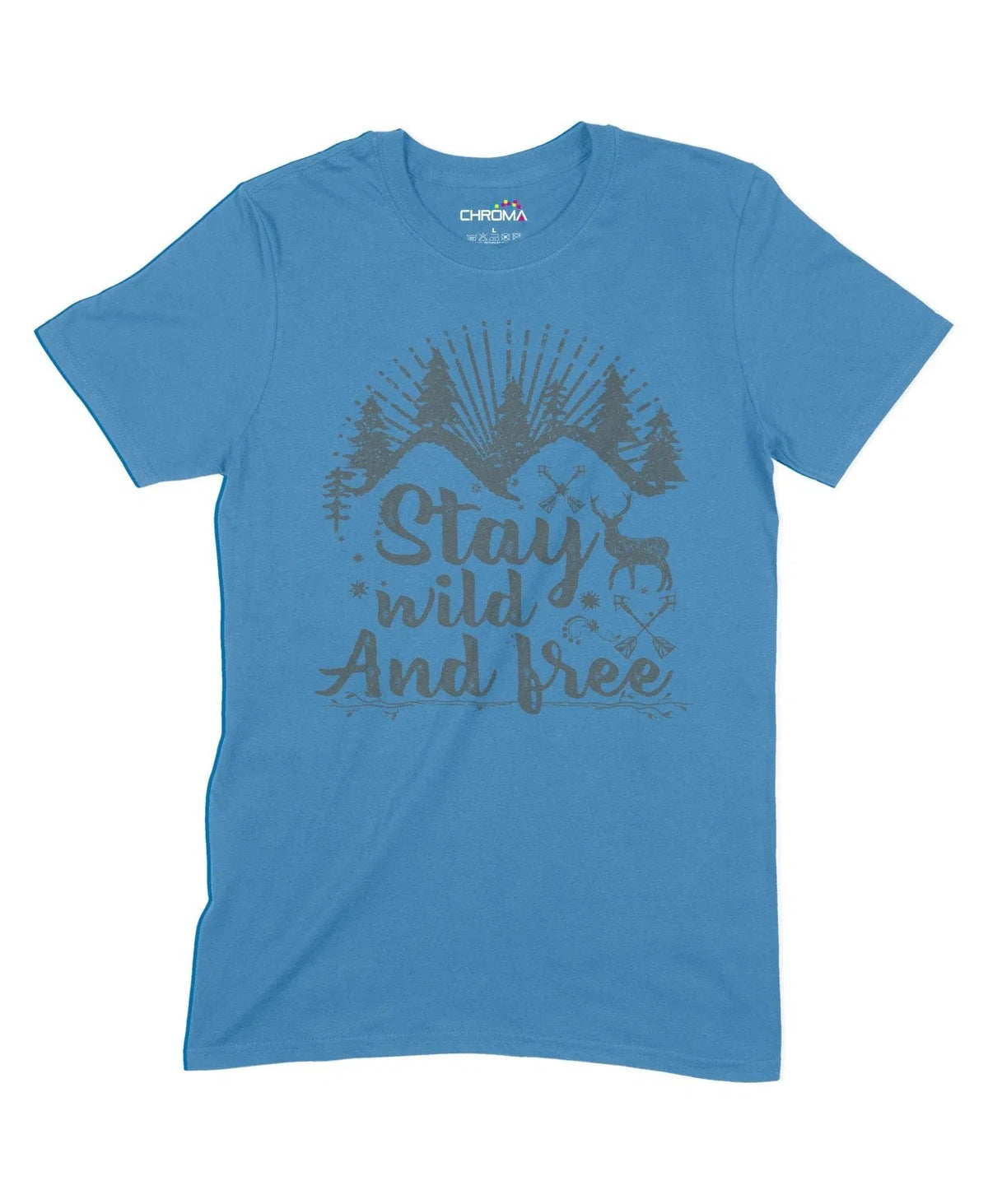 Stay Wild And Free Unisex Adult T-Shirt Chroma Clothing