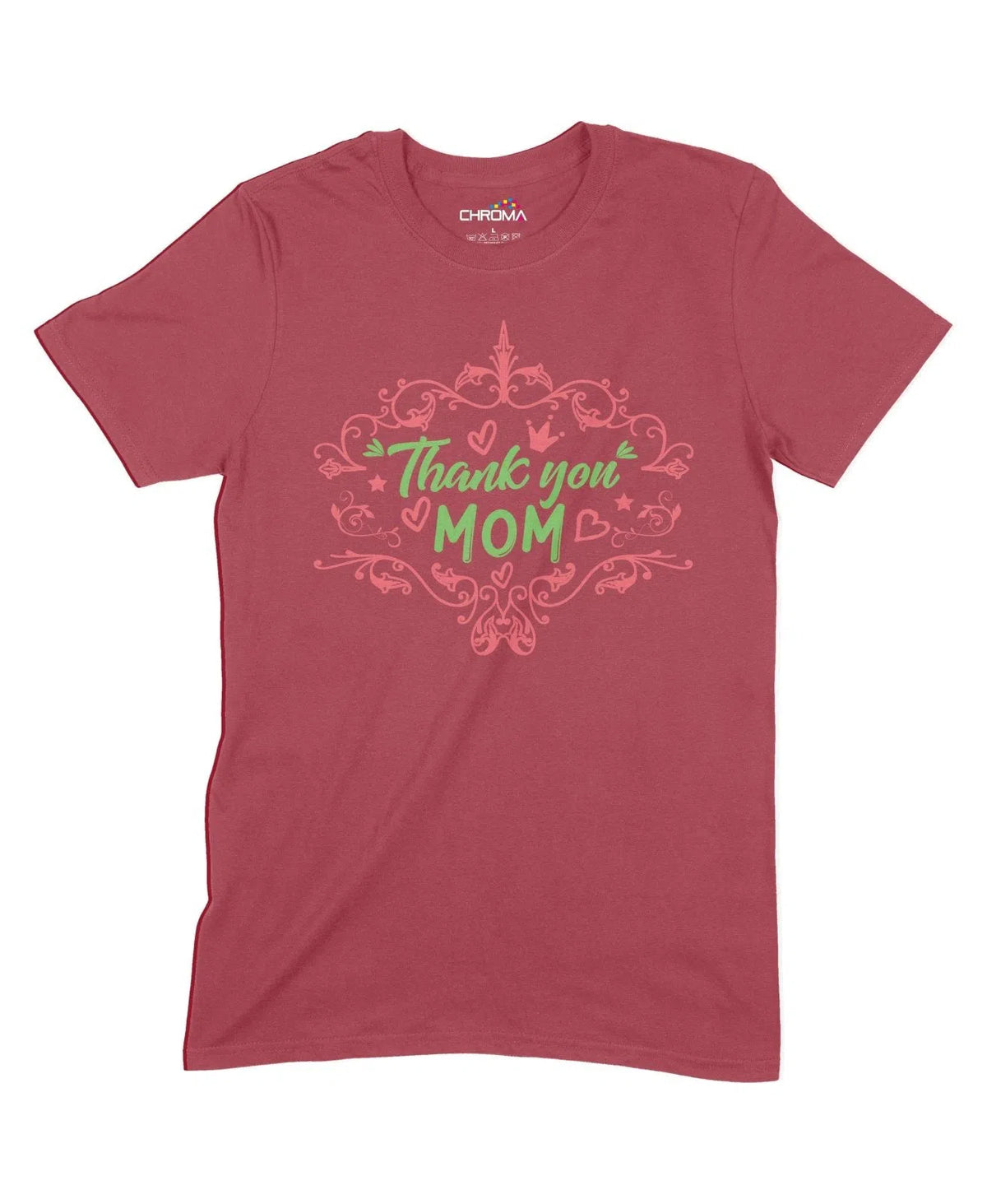 Thank You Mom Unisex Adult T-Shirt Chroma Clothing