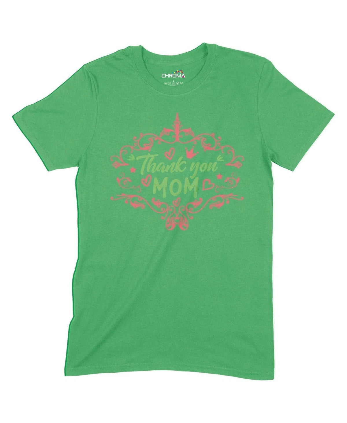 Thank You Mom Unisex Adult T-Shirt Chroma Clothing