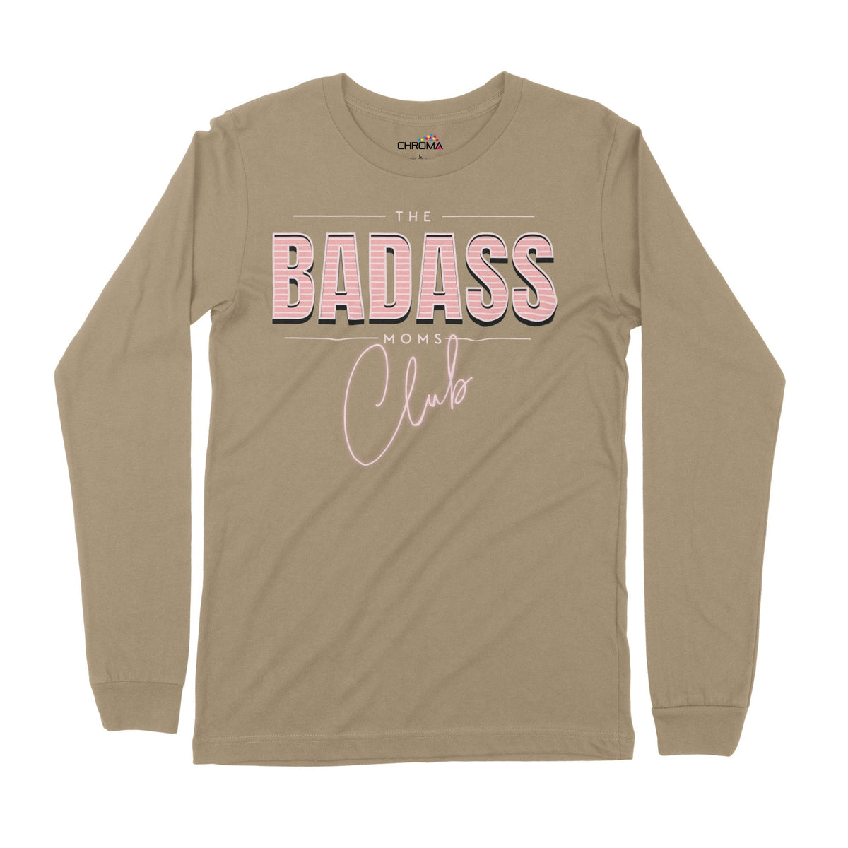 The Badass Mom's Club | Long-Sleeve T-Shirt | Premium Quality Streetwe Chroma Clothing