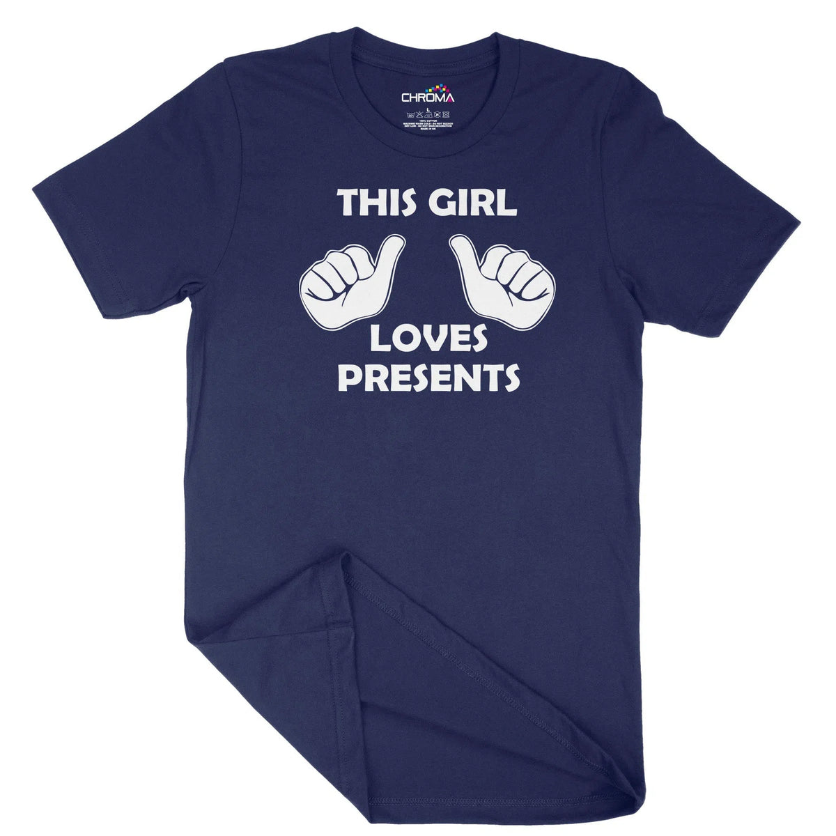 This Girl Loves Presents Unisex Adult T-Shirt | Quality Slogan Clothin Chroma Clothing