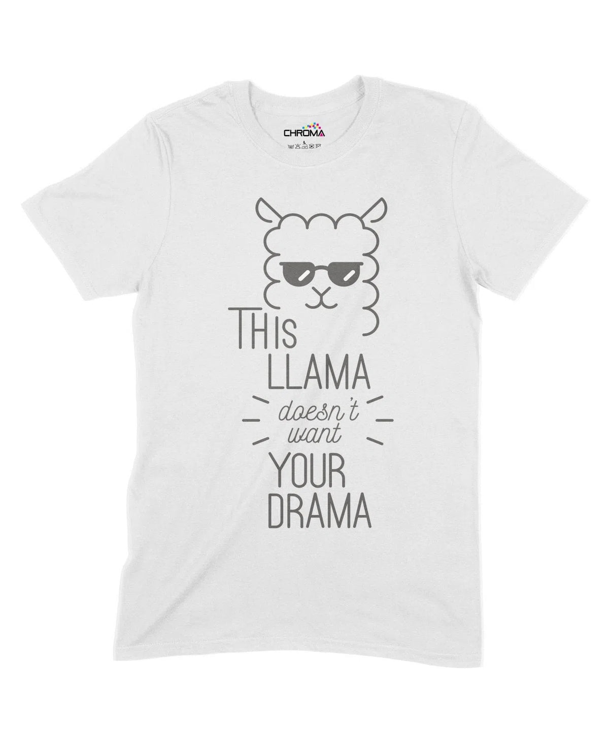 This Llama Doesn'T Want Your Drama Unisex Adult T-Shirt Chroma Clothing