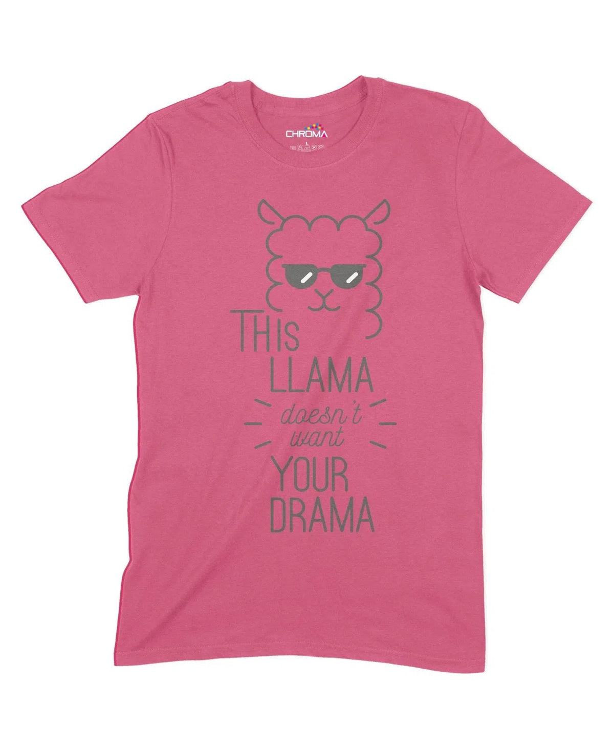 This Llama Doesn'T Want Your Drama Unisex Adult T-Shirt Chroma Clothing