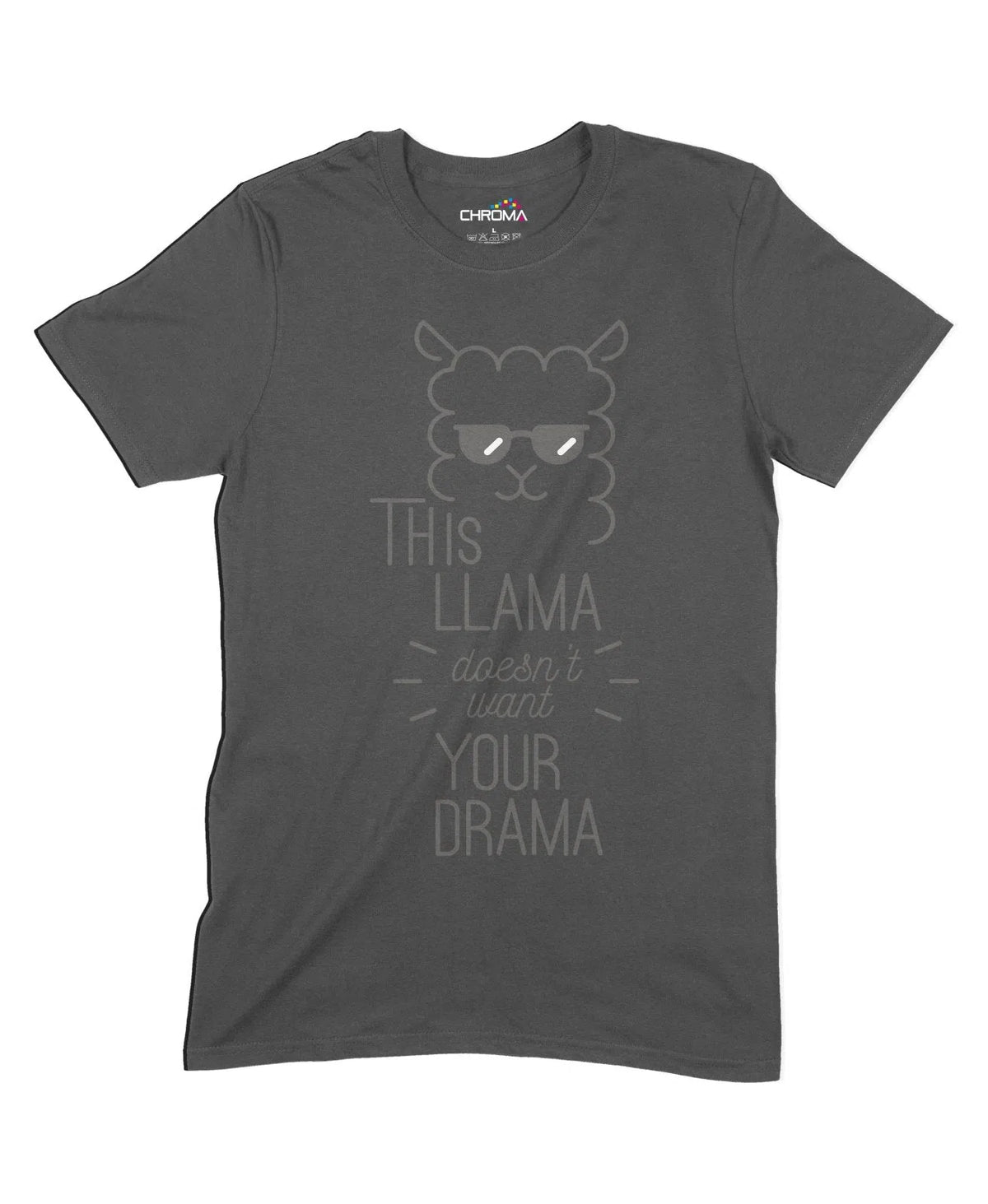 This Llama Doesn'T Want Your Drama Unisex Adult T-Shirt Chroma Clothing