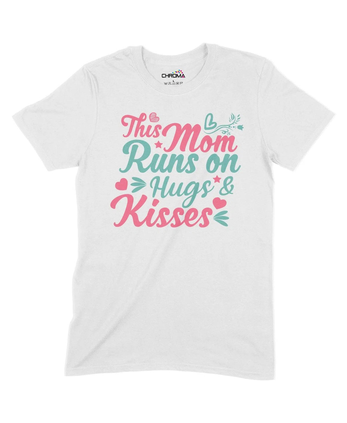 This Mom Runs On Hugs And Kisses Unisex Adult T-Shirt Chroma Clothing