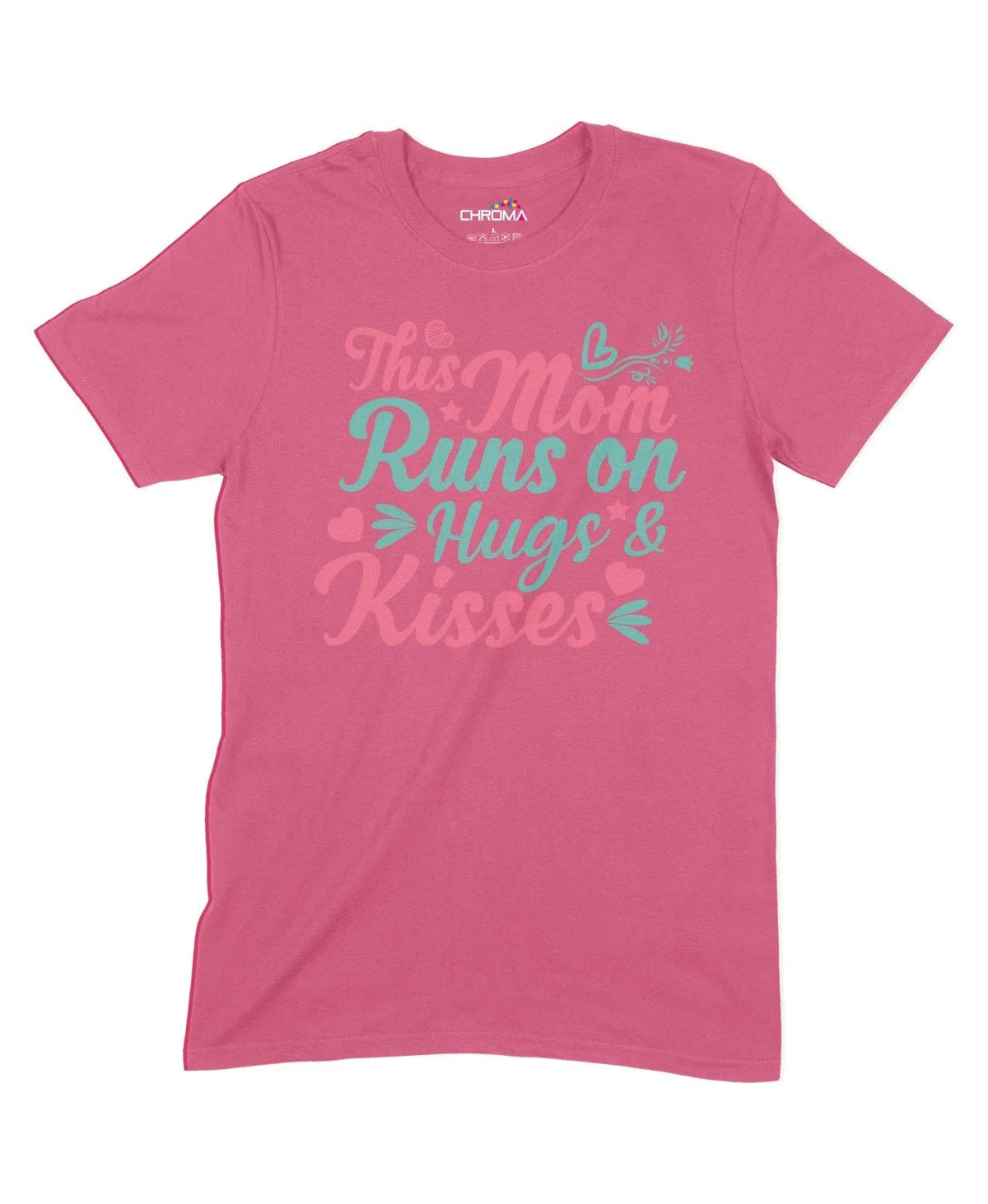 This Mom Runs On Hugs And Kisses Unisex Adult T-Shirt Chroma Clothing