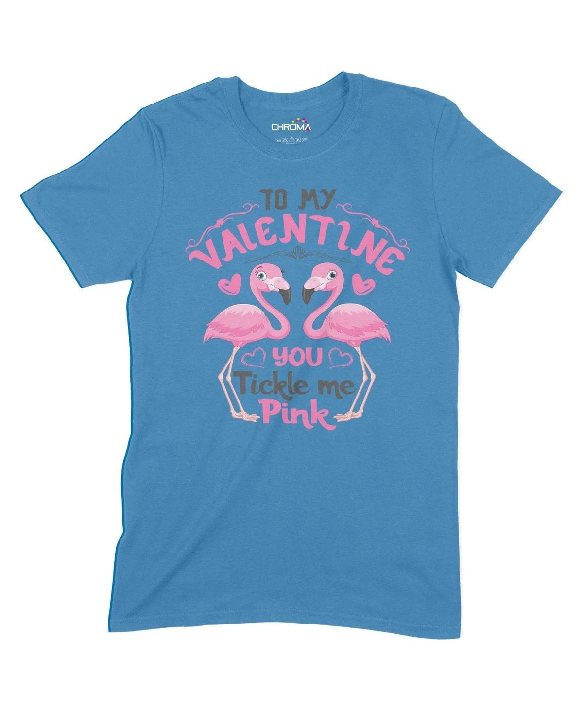 To My Valentine Unisex Adult T-Shirt Chroma Clothing