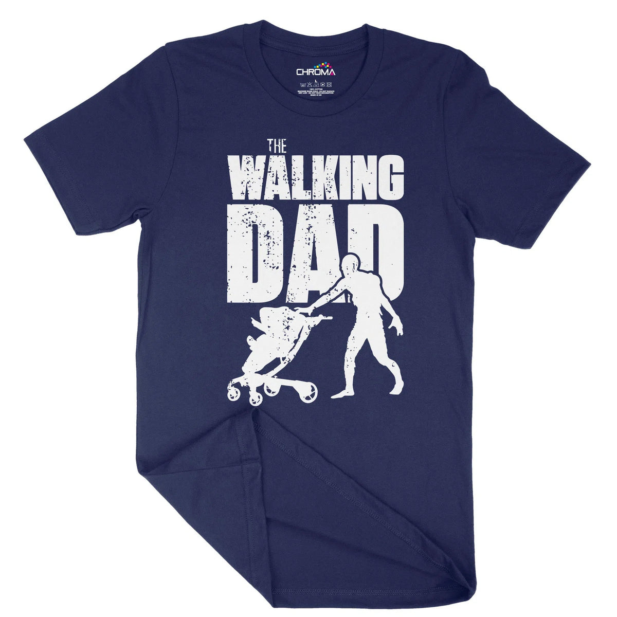 Walking Dad Parent Unisex Adult T-Shirt | Quality Slogan Clothing Chroma Clothing