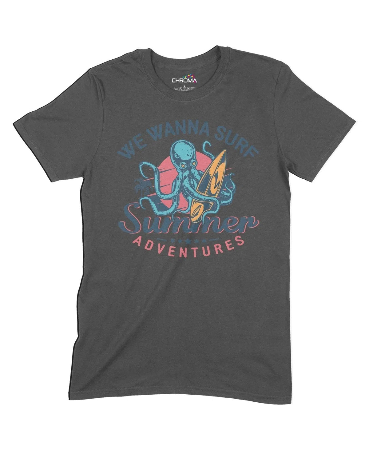 We Wanna Surf Summer Adventures Unisex Adult T-Shirt Chroma Clothing